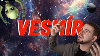 Vesmír! | OVERTHINK