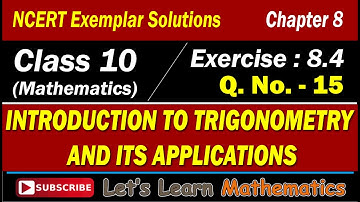 Trigonometry and its Applications | Exercise 8.4 Q15 NCERT Exemplar Solutions | Class 10 Maths