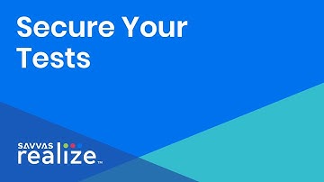 Savvas Realize: Enhanced Test Security