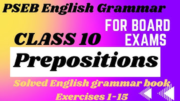 Prepositions | Class 10 | Class 12 | PSEB | English Grammar |  Solved Exercise 1-15 | Board Exam