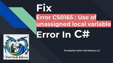 How to Fix Error CS0165 : Use of unassigned local variable Error In C#