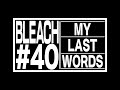 TVアニメ『BLEACH 千年血戦篇』#40予告動画「MY LAST WORDS」