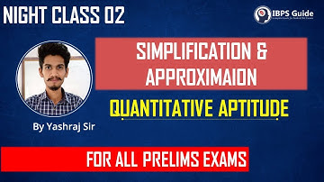 NIGHT CLASS 02 | SIMPLIFICATION & APPROXIMATION | PRELIMS LEVEL DI | QUANT | By Yashraj Sir