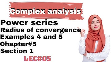 Power series | Radius of convergence examples 4&5 | chapter 5|complex analysis by Dr Muhammad Iqbal