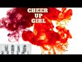 Mono petrol  cheer up girl official lyrics