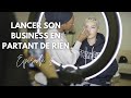 Lancer son business en partant de rien  avec adjinaya  episode 2