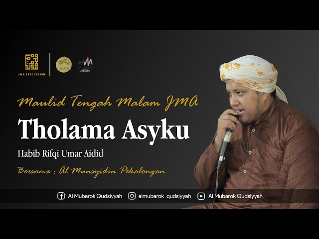 THOLAMA ASYKU | HABIB RIFQI UMAR AIDID | MTM JMA PERCUSSION - AL MUNSYIDIN - AL MUBAROK QUDSIYYAH class=