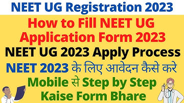How to Fill NEET 2023 Application Form | Step by Step Process | NEET UG 2023 Form Kaise Bhare