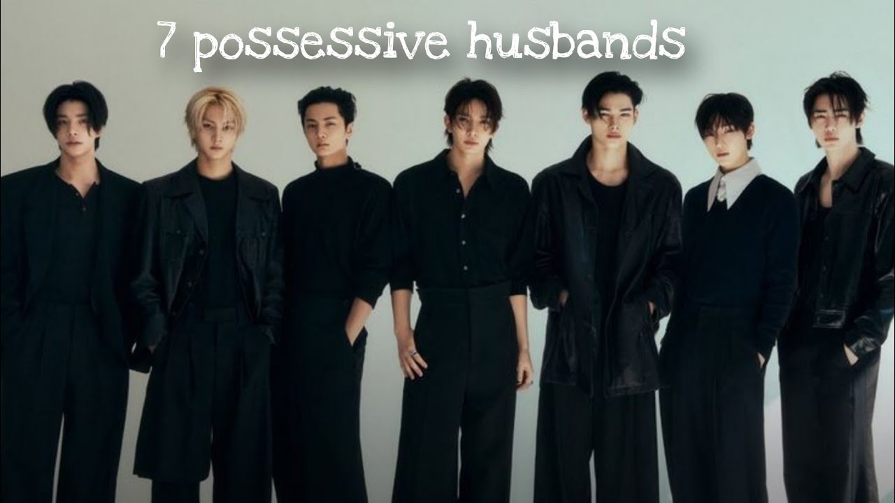 7 possessive husbands, bagian1 permulaan