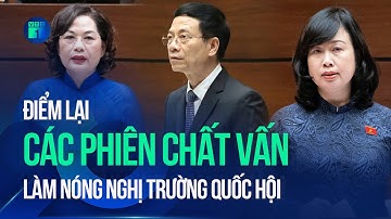 Kỳ họp thứ 8, Quốc hội khóa XV: Điểm lại các phiên chất vấn làm nóng nghị trường Quốc hội | VTC1