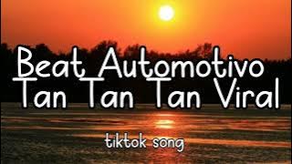 Beat Automotivo Tan Tan Tan Viral (TikTok version)