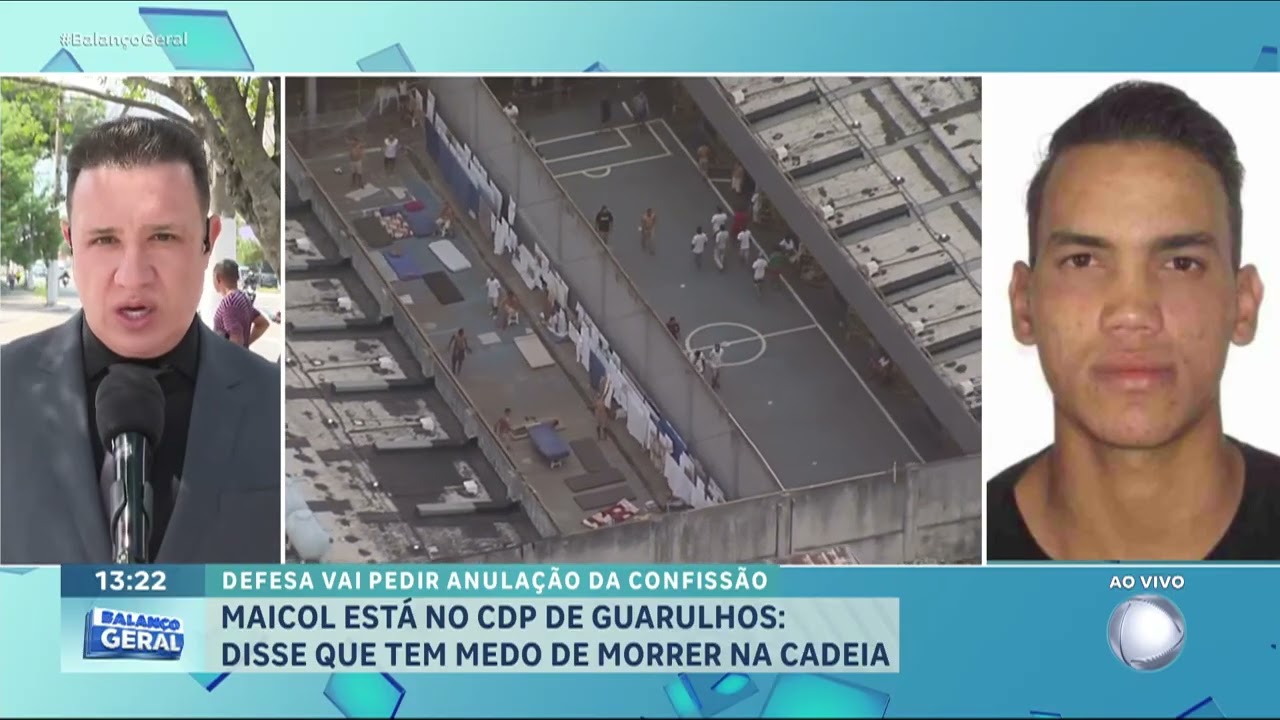 Caso Vitória: Maicol esta no CDP de Guarulhos e diz ter medo de morrer na cadeia