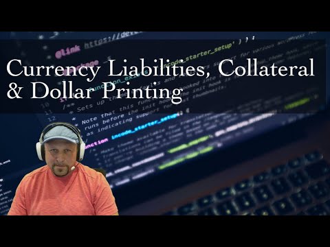 Currency Liabilities, Collateral & Dollar Printing - YouTube