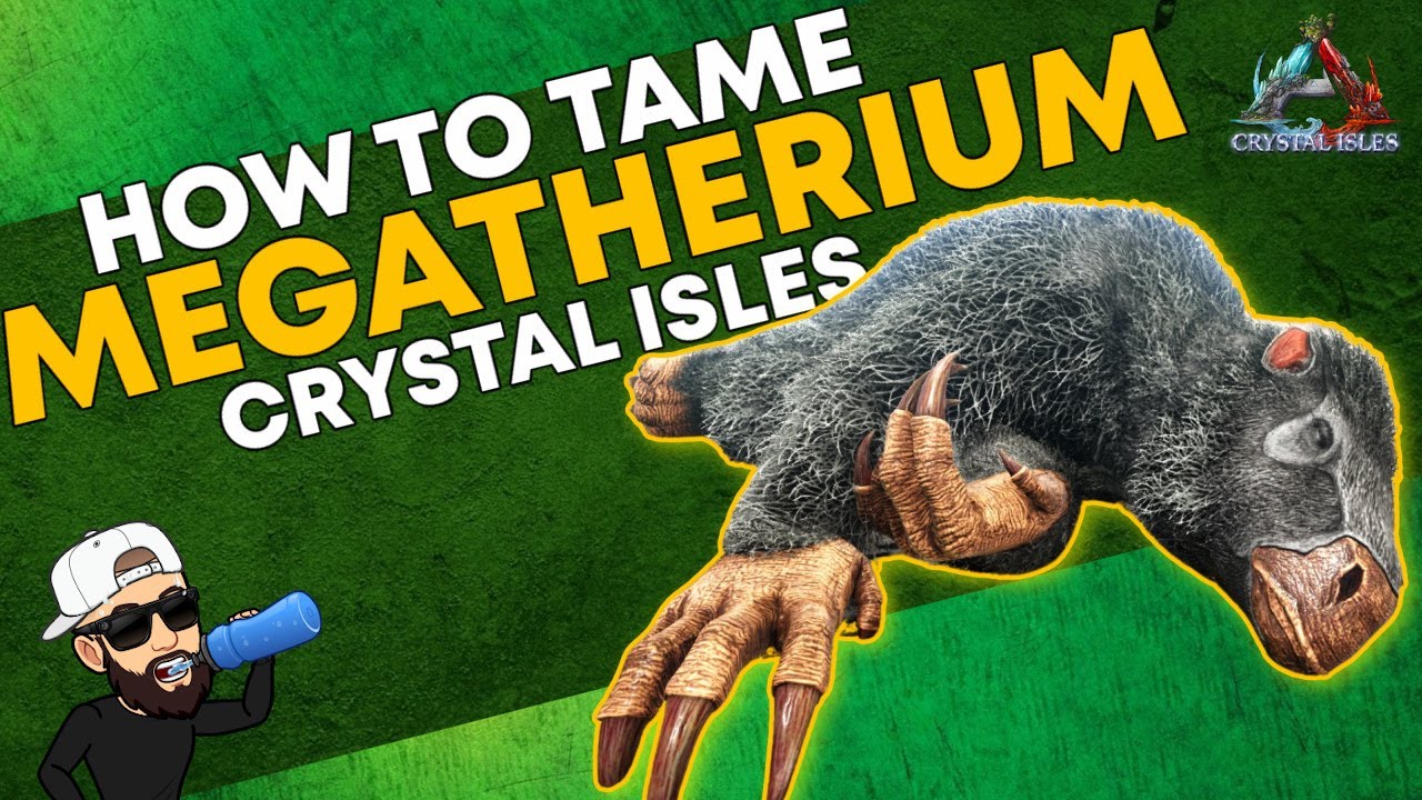 Ark | Start Taming Your MEGATHERIUMS Like This | Crystal Isles - YouTube