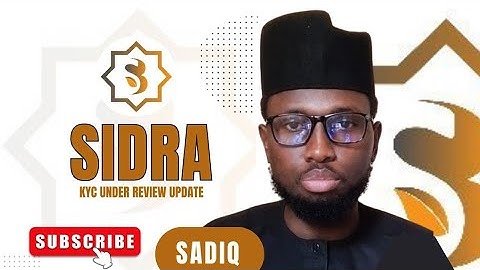 SIDRA CHAIN KYC UNDER REVIEW UPDATE.