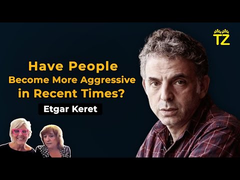 Have People Become More Aggressive in Recent Times? With Etgar Keret | Tzuzamen