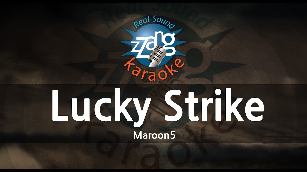 Maroon 5Lucky Strike (Karaoke Version) YouTube