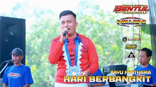HARI BERBANGKIT ~ BAYU PRATHAMA ~ NEW PALLAPA ft SENTUL COMMUNITY