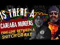 CAREAGA MURDERS: IS THERE A FINE LINE BETWEEN A SNITCH OR A RAT