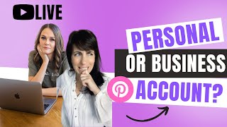 Should You Convert Your Personal Account to a Pinterest Business Account or Start Over? (Part 1)