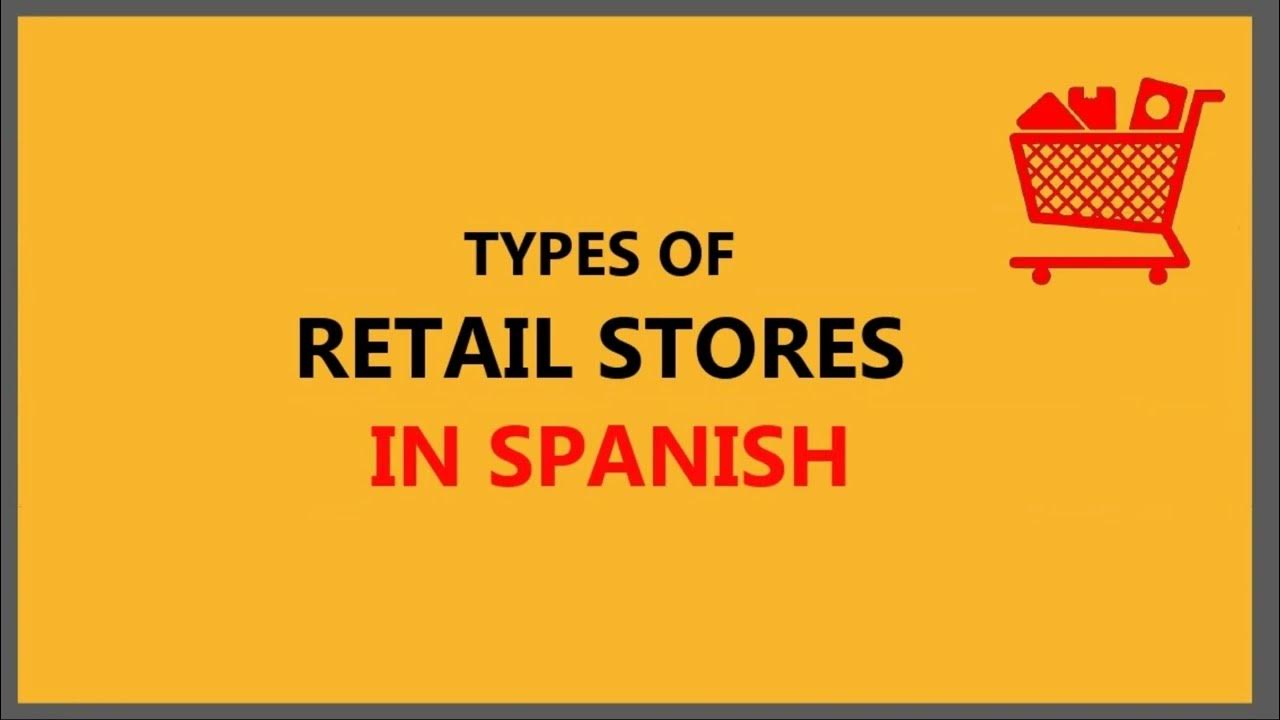 learn-50-types-of-retail-stores-in-spanish-shopping-vocabulary-easy