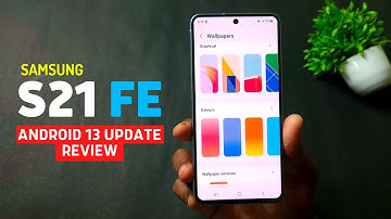 Galaxy S21 FE Android 13 Update Full Review | Samsung S21 FE Oneui 5 Features | S21 FE Android 13