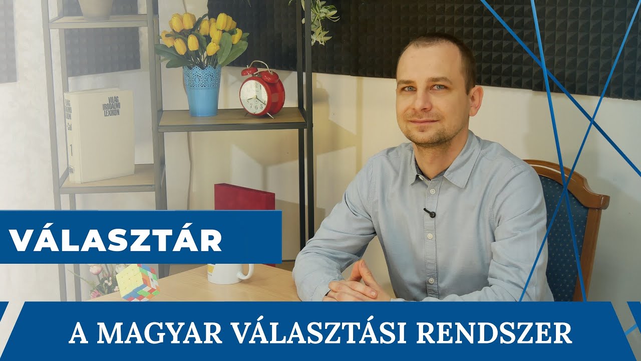 A magyar választási rendszer | egyetem tv | Választár