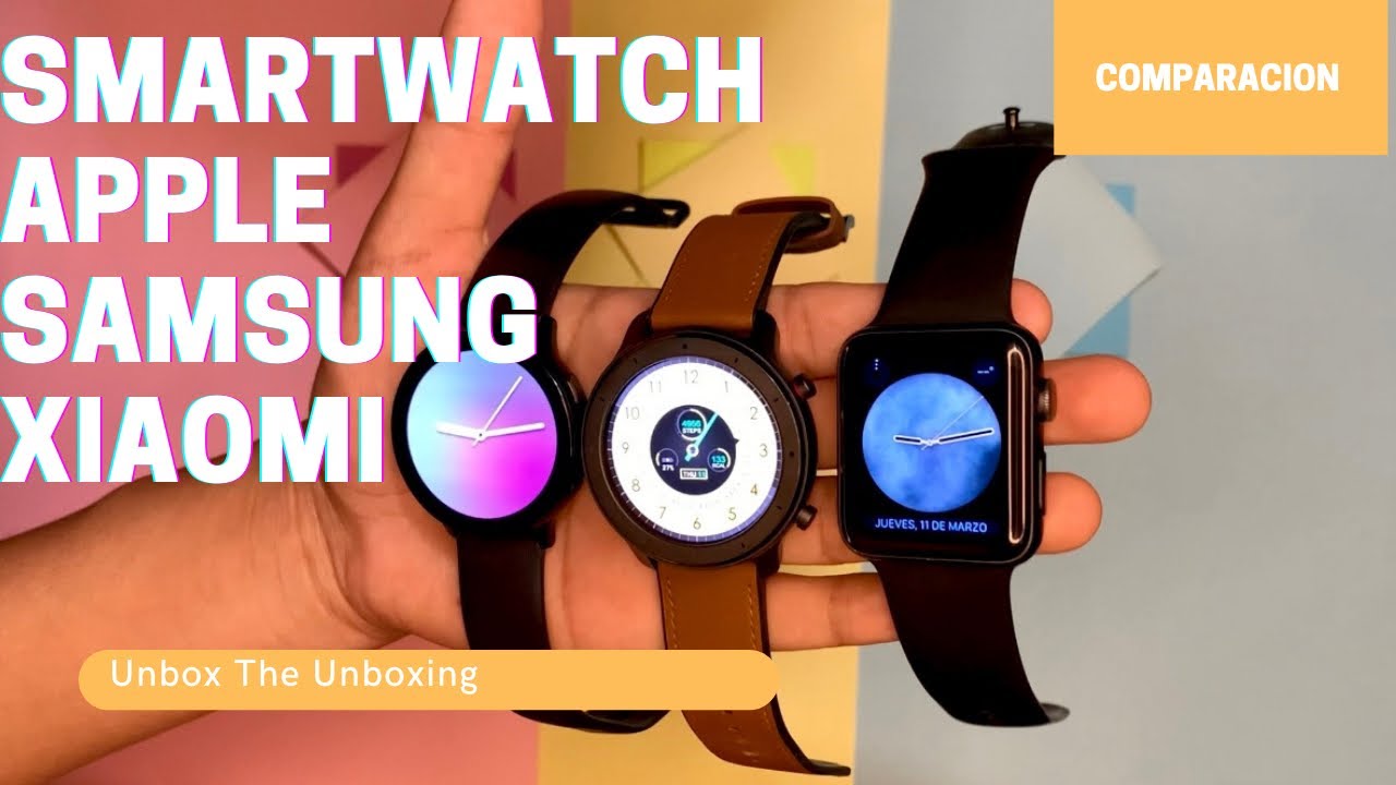 Review - Smartwatch - Apple, Samsung y Xiaomi