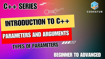 9. Parameters V/S Arguments in C++ | Types of Parameters | C++ Series | Beginner to Advanced