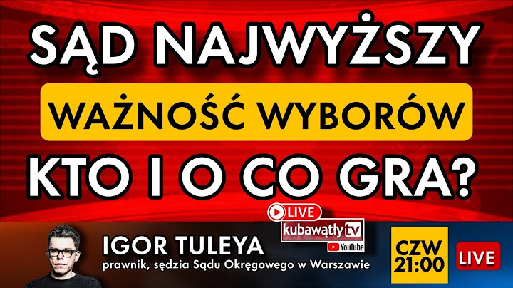 Wątły i Tuleya: Sąd Najwyższy, a wybory prezydeckie - czy jest realne wyjście? | NA ŻYWO