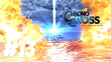 Chrono Cross: The Radical Dreamers Edition - Gameplay Walkthrough - Part 13 [No Commentary]