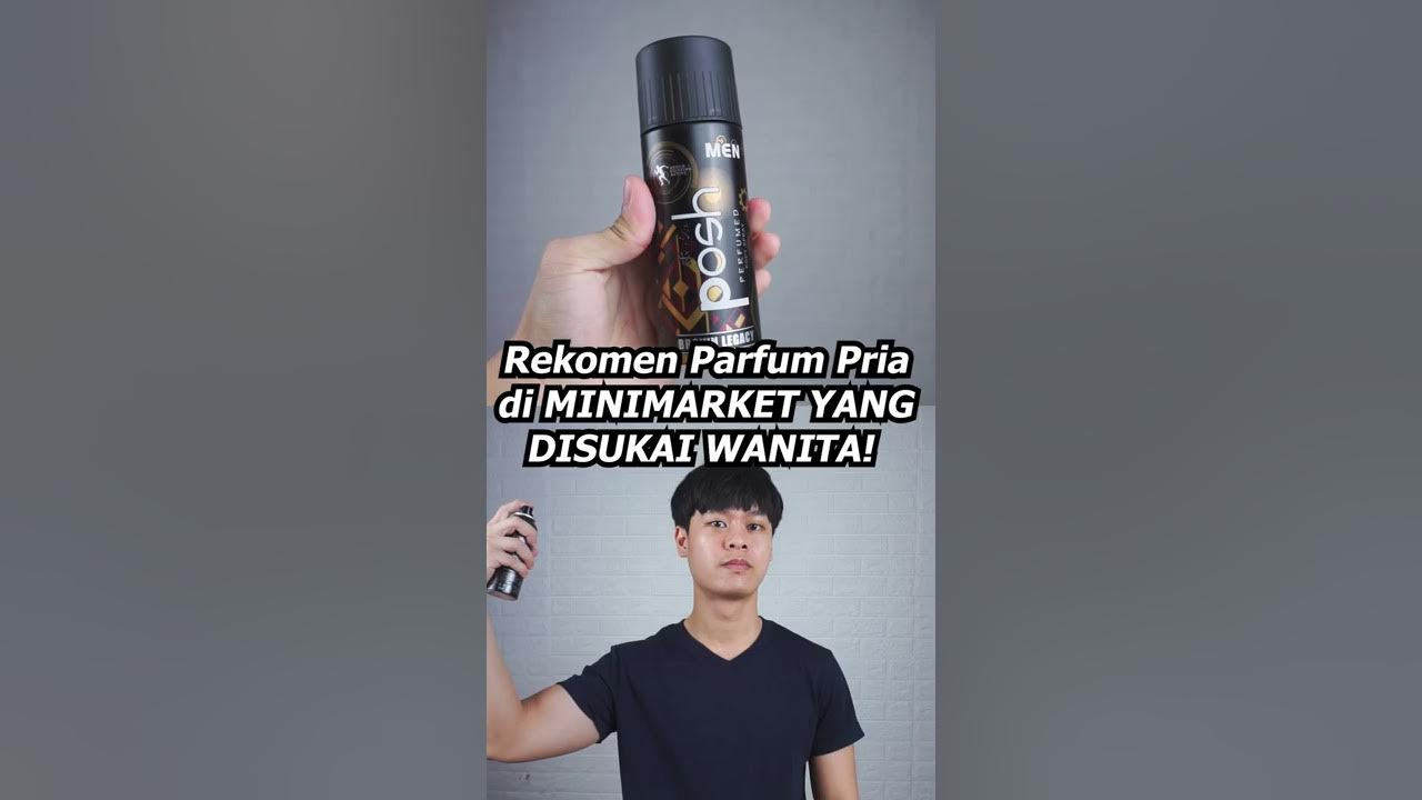 Rekomen Parfum Pria di MINIMARKET YANG DISUKAI WANITA!
