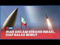 Iran Siap Luncurkan Serangan Balasan ke Israel, Tegaskan Dukungan Penuh untuk Hizbullah Lebanon