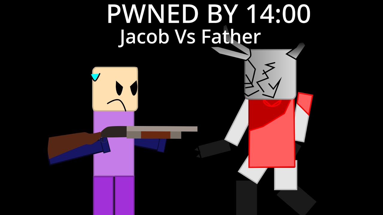 PWNED BY 14:00 Jacob VS Father LMS - YouTube