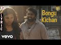 Kadhalum kadanthu pogum  bongu kichan lyric  vijay sethupathi  santhosh narayanan