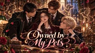 【FULL MOVIE】 Her Pets Became Human—and Their Secret Changed Her Destiny 🌙