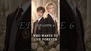 [AI BL DRAMA] Who Wants To Live Forever EP 06
