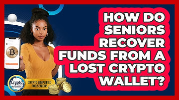 How Do Seniors Recover Funds From A Lost Crypto Wallet? - Crypto Simplified for Seniors