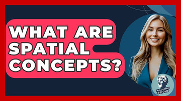 What Are Spatial Concepts? - Philosophy Beyond