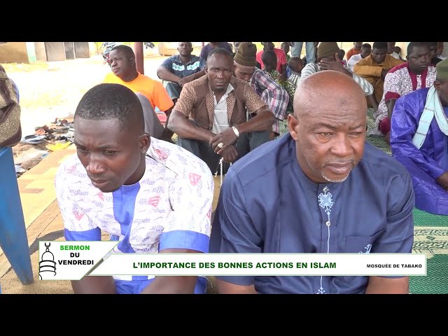 Sermon du vendredi Mosquée Tabako : L'importance des bonnes actions en Islam