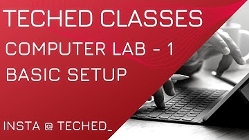 COMPUTER LAB -1 SET-UP | TECHED CLASSES | HOW TO SETUP YOUR INSTITUTE LAB