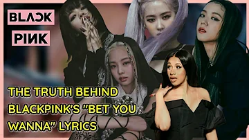 BLACKPINK "BET YOU WANNA" LYRICS MEANING AND SONG REVIEW (THE ALBUM)