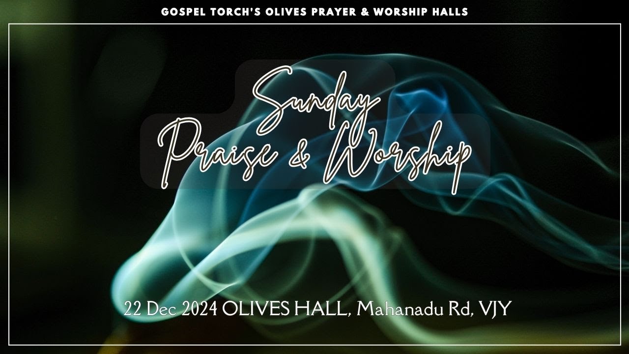 Sunday Praise & Worship Service | 22 Dec. 2024 | Gospel Torch - YouTube