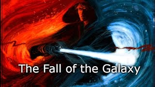 The Fall of the Galaxy (Star Wars HD)