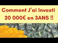 Comment jai investi 20 000 en 3 ans 