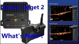 Lowrance Active Target 2 | What's NEW and What's Different? - YouTube