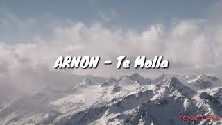 ARNON Ft Killua - Te Molla ( Lirik & Terjemahan)