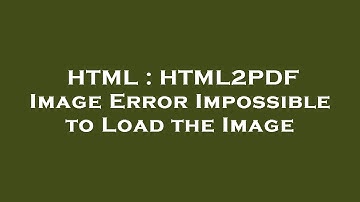HTML : HTML2PDF Image Error Impossible to Load the Image