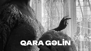 Qara Gəlin - Mixek