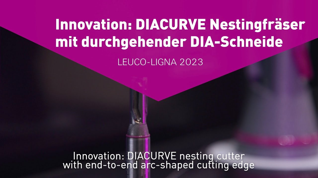 LEUCO DIACURVE: neue Nestingfräsergeneration - new nesting cutter